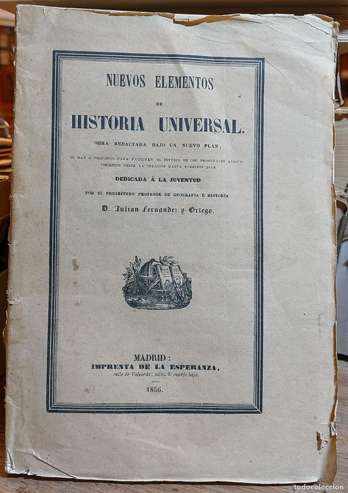 Libros: NUEVOS ELEMENTOS DE HISTORIA UNIVERSAL. Obra redactada bajo un nuevo plan ... por Juli&aacute;n Fern&aacute;ndez