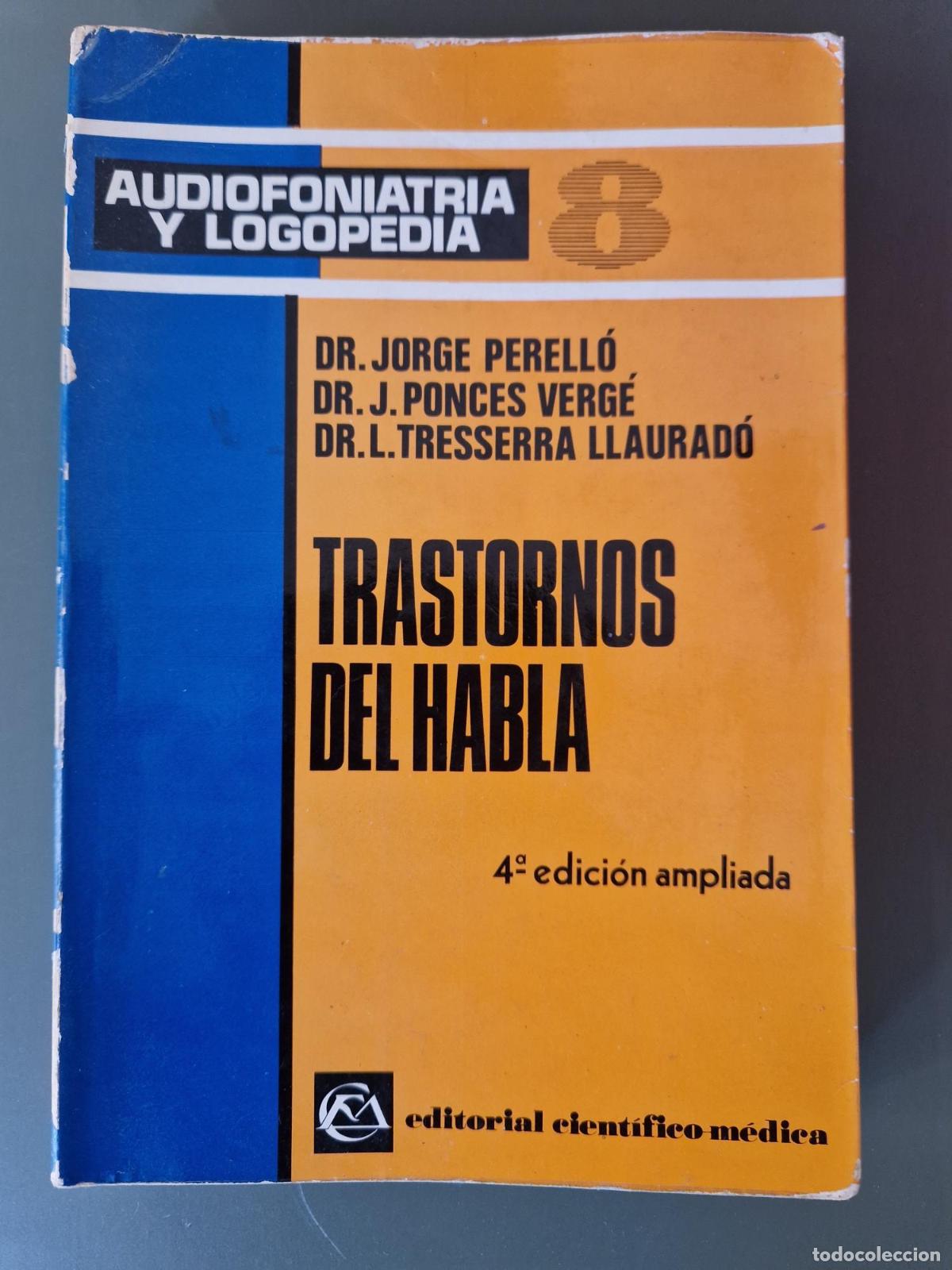 Libros: Trastornos del habla. Audiofoniatr&iacute;a y logopedia 8 - Jorge Perell&oacute;, J. Ponces Verg&eacute;, L. Tresserra Ll