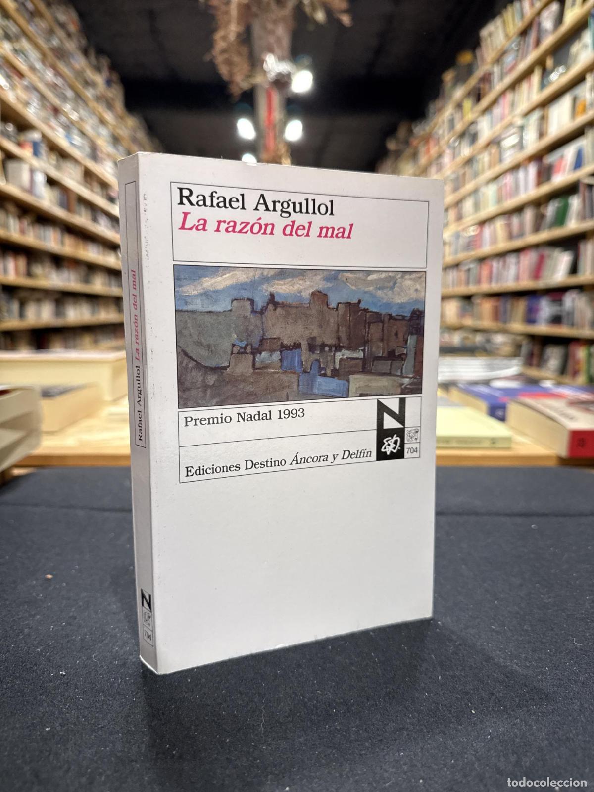 Libros: La raz&oacute;n del mal - ARGULLOL, RAFAEL