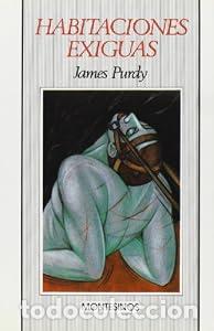 Libros: Habitaciones exiguas - James Purdy