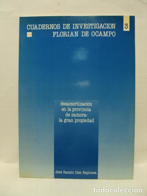Libros: Desamortizaci&oacute;n en la provincia de Zamora: la gran propiedad - D&iacute;ez Espinosa, Jos&eacute; Ram&oacute;n