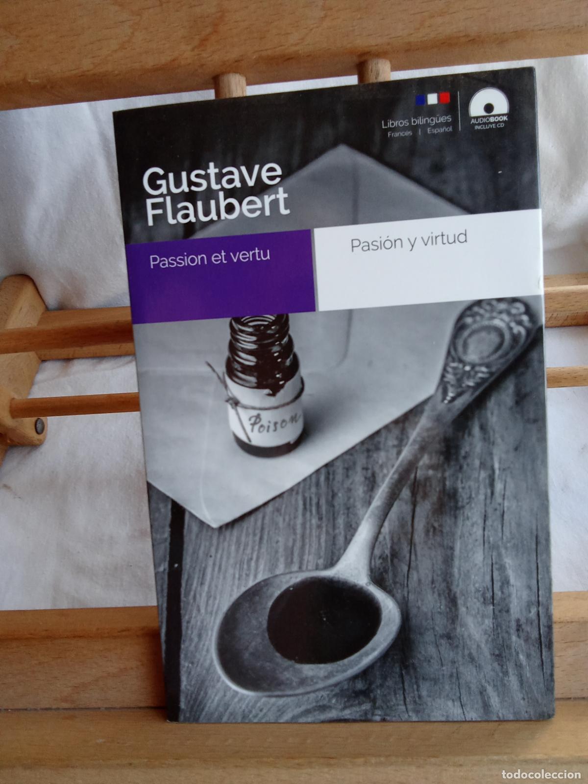 Libros: Pasi&oacute;n y virtud. Gustave Flaubert L.10257-1461 biling&uuml;e