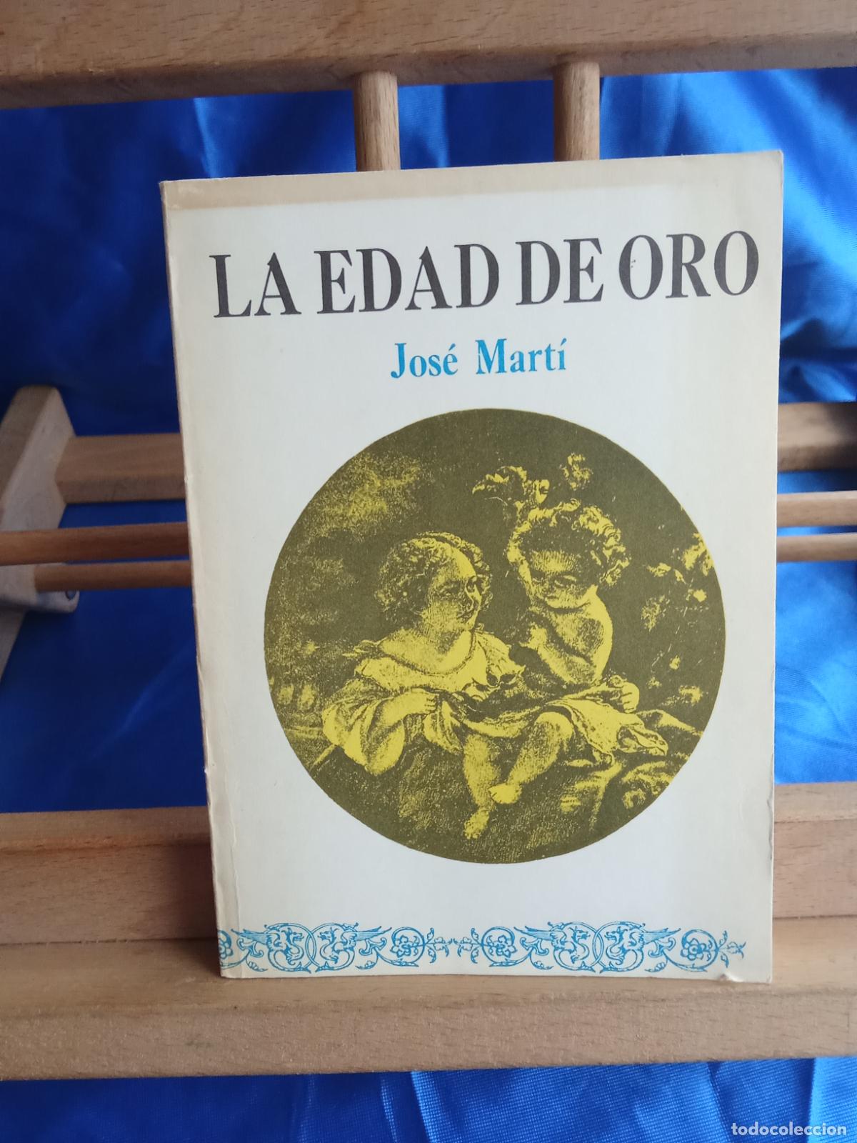 Libros: La edad de oro. Jos&eacute; Mart&iacute; L.10257-1465