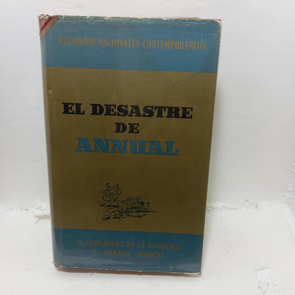 Libri di seconda mano: EL DESASTRE DE ANNUAL - H. Fern&aacute;ndez de la Reguera; Susana March