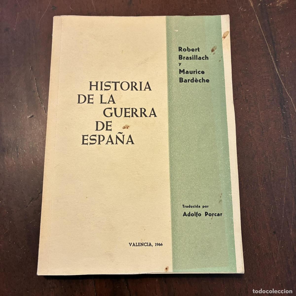 Livres: Historia de la guerra de Espa&ntilde;a - Robert Brasillach. Maurice Bard&egrave;che
