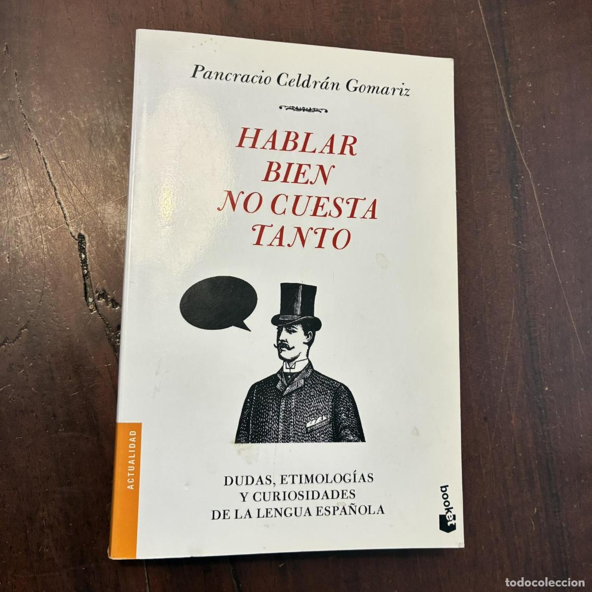 Libri di seconda mano: Hablar bien no cuesta tanto - Pancracio Celdr&aacute;n Gomariz
