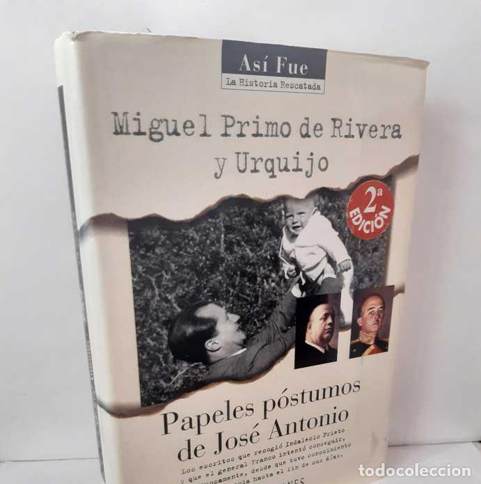 Libri di seconda mano: PAPELES P&Oacute;STUMOS DE JOS&Eacute; ANTONIO - PRIMO DE RIVERA Y URQUIJO, MIGUEL