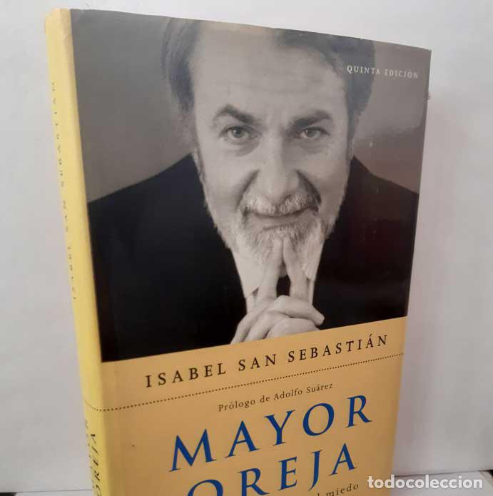Libri di seconda mano: MAYOR OREJA. UNA VICTORIA FRENTE AL MIEDO - SAN SEBASTI&Aacute;N, ISABEL