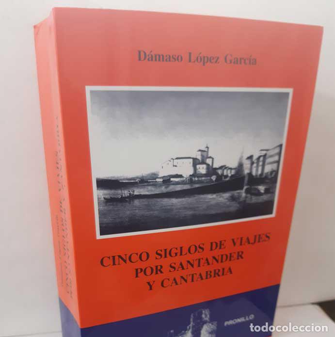 Libri di seconda mano: CINCO SIGLOS DE VIAJES POR SANTANDER Y CANTABRIA - L&Oacute;PEZ GARC&Iacute;A, D&Aacute;MASO