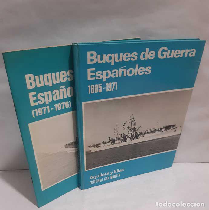 Libros: BUQUES DE GUERRA ESPA&Ntilde;OLES 1882-1971 Y 1971-1976 (2 TOMOS) - AGUILERA Y EL&Iacute;AS, ALFREDO