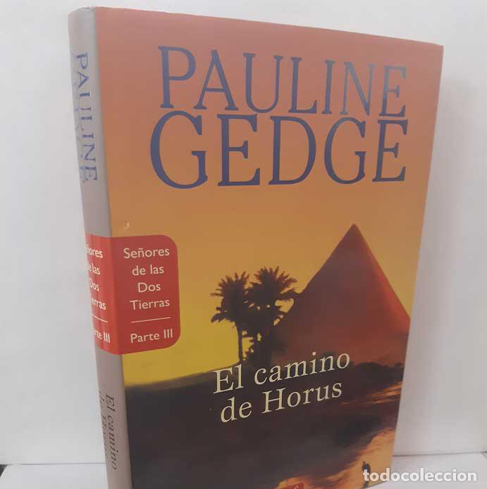 books: EL CAMINO DE HORUS (SE&Ntilde;ORES DE LAS DOS TIERRAS. PARTE III) - GEDGE, PAULINE