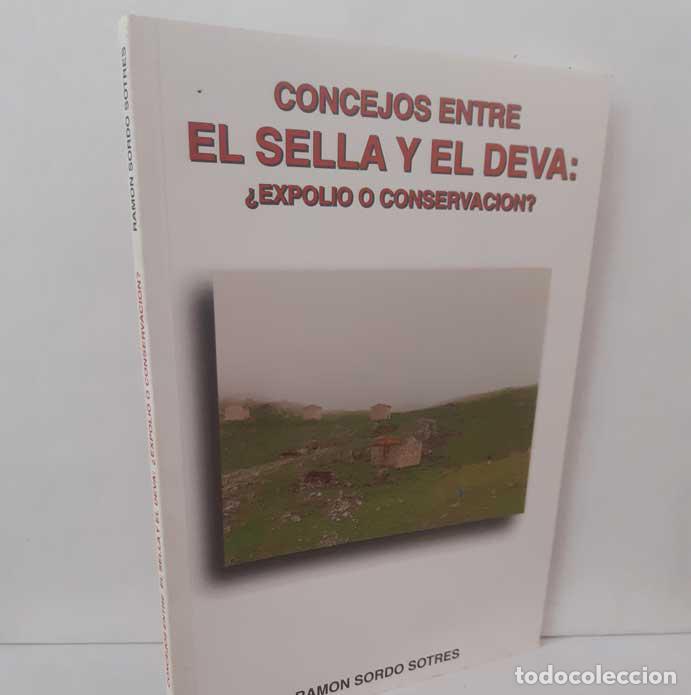 Libri di seconda mano: CONCEJOS ENTRE EL SELLA Y EL DEVA: &iquest;EXPOLIO O CONSERVACI&Oacute;N? - SORDO SOTRES, RAMON