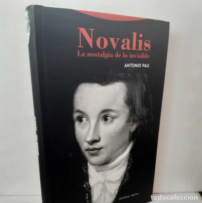 Libros: NOVALIS. LA NOSTALGIA DE LO INVISIBLE - PAU, ANTONIO - Foto 1
