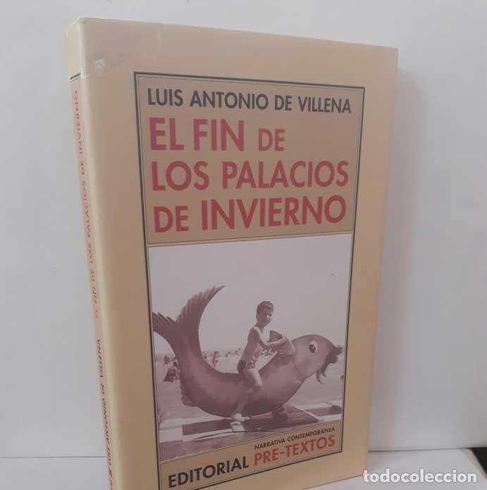 Libri di seconda mano: EL FIN DE LOS PALACIOS DE INVIERNO - VILLENA, LUIS ANTONIO DE