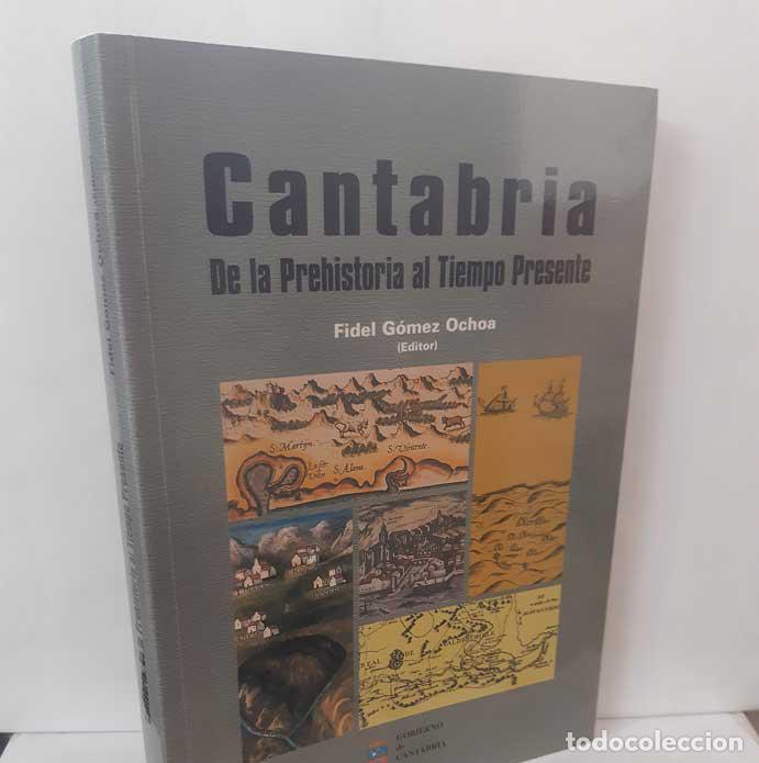 Livros em segunda m&atilde;o: CANTABRIA. DE LA PREHISTORIA AL TIEMPO PRESENTE - G&Oacute;MEZ OCHOA, FIDEL (ED.)