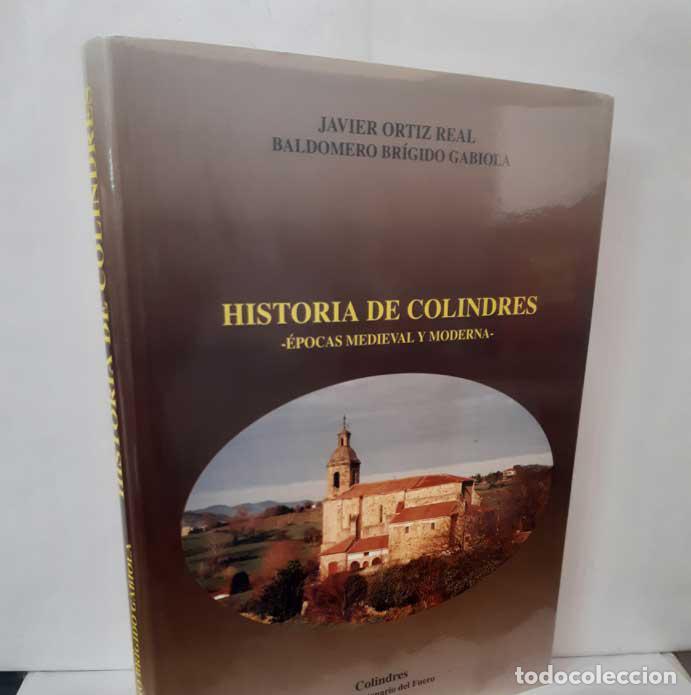 books: HISTORIA DE COLINDRES. &Eacute;POCAS MEDIEVAL Y MODERNA - ORTIZ REAL, JAVIER - BR&Iacute;GIDO GABIOLA, BALDOMERO