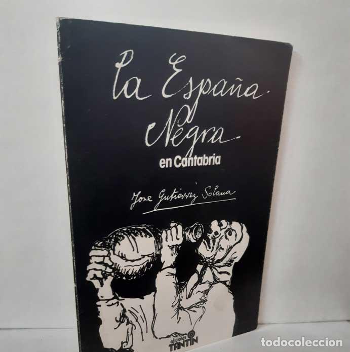 Livros em segunda m&atilde;o: LA ESPA&Ntilde;A NEGRA EN CANTABRIA - GUTI&Eacute;RREZ SOLANA, JOS&Eacute;