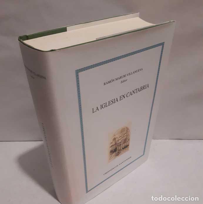 Livres: LA IGLESIA EN CANTABRIA - MARURI VILLANUEVA, RAM&Oacute;N (ED.)
