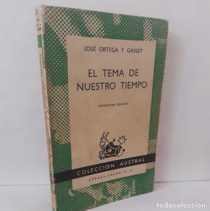 Livres: EL TEMA DE NUESTRO TIEMPO - ORTEGA Y GASSET, JOS&Eacute;