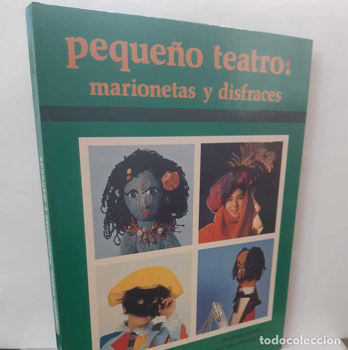 Livres: PEQUE&Ntilde;O TEATRO: MARIONETAS Y DISFRACES. M&Aacute;SCARAS, SOMBRAS CHINESCAS, VESTIDOS DE TELA Y PAPEL, CASTI