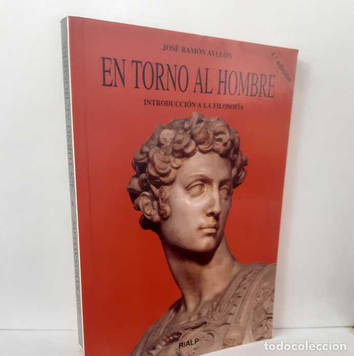 Livres: EN TORNO AL HOMBRE. INTRODUCCI&Oacute;N A LA FILOSOF&Iacute;A - AYLL&Oacute;N, JOS&Eacute; RAM&Oacute;N