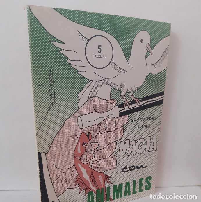 Libros: MAGIA CON ANIMALES 5. PALOMAS/T&Oacute;RTOLAS - CIM&Ograve;, SALVATORE - Foto 1