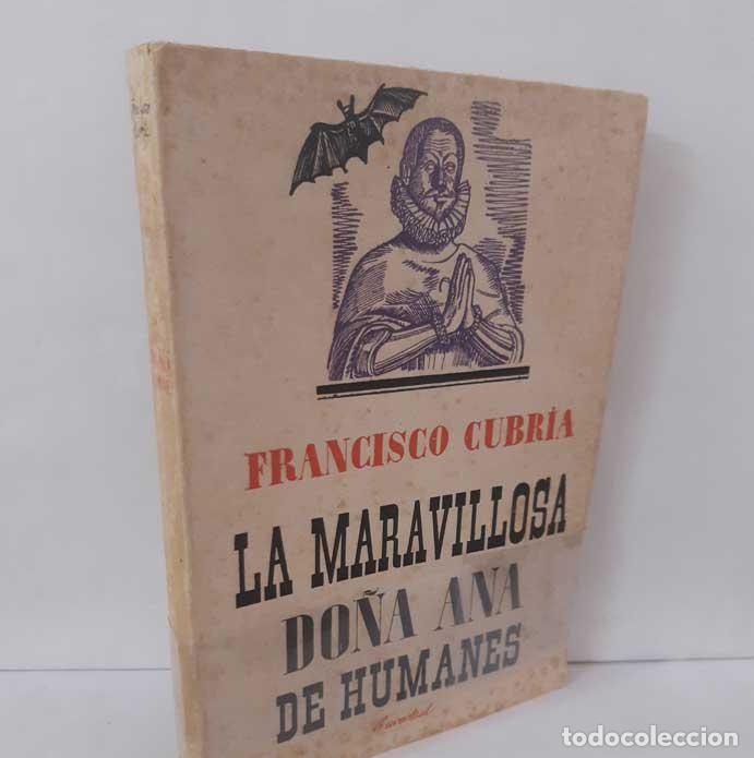 Libros: LA MARAVILLOSA DO&Ntilde;A ANA DE HUMANES - CUBR&Iacute;A, FRANCISCO