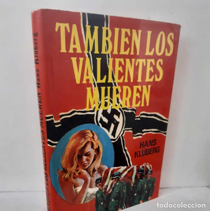 Libros: TAMBI&Eacute;N LOS VALIENTES MUEREN - KL&Uuml;BERG, HANS - Foto 1