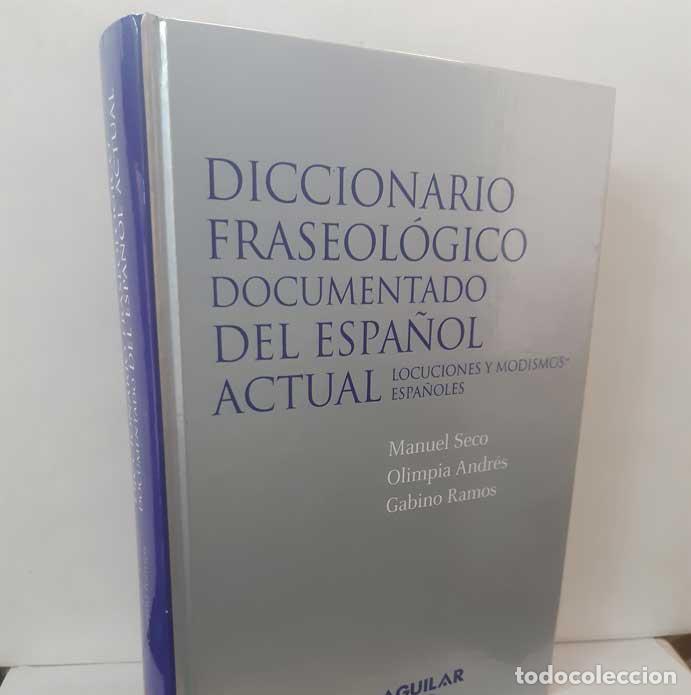 Libri di seconda mano: DICCIONARIO FRASEOL&Oacute;GICO DOCUMENTADO DEL ESPA&Ntilde;OL ACTUAL. LOCUCIONES Y MODISMOS ESPA&Ntilde;OLES - SECO, MAN