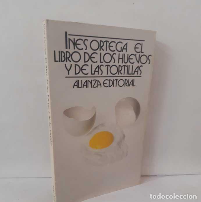 Livres: EL LIBRO DE LOS HUEVOS Y LAS TORTILLAS - ORTEGA, IN&Eacute;S