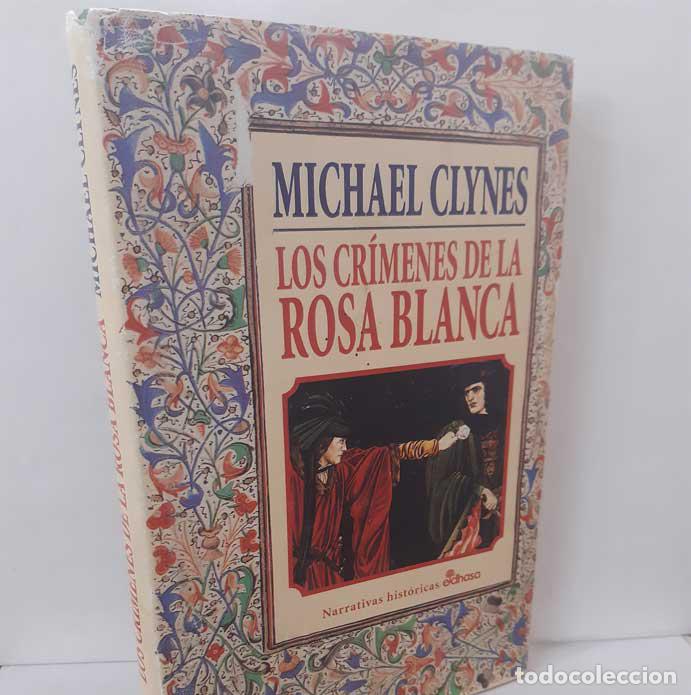 Livres: LOS CR&Iacute;MENES DE LA ROSA BLANCA - CLYNES, MICHAEL (DOHERTY, PAUL)