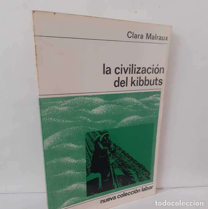 Livres: LA CIVILIZACI&Oacute;N DEL KIBBUTS - MALRAUX, CLARA