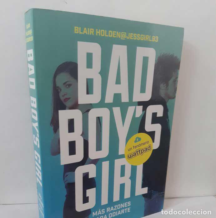 B&uuml;cher: BAD BOY'S GIRL. M&Aacute;S RAZONES PARA ODIARTE - HOLDEN, BLAIR