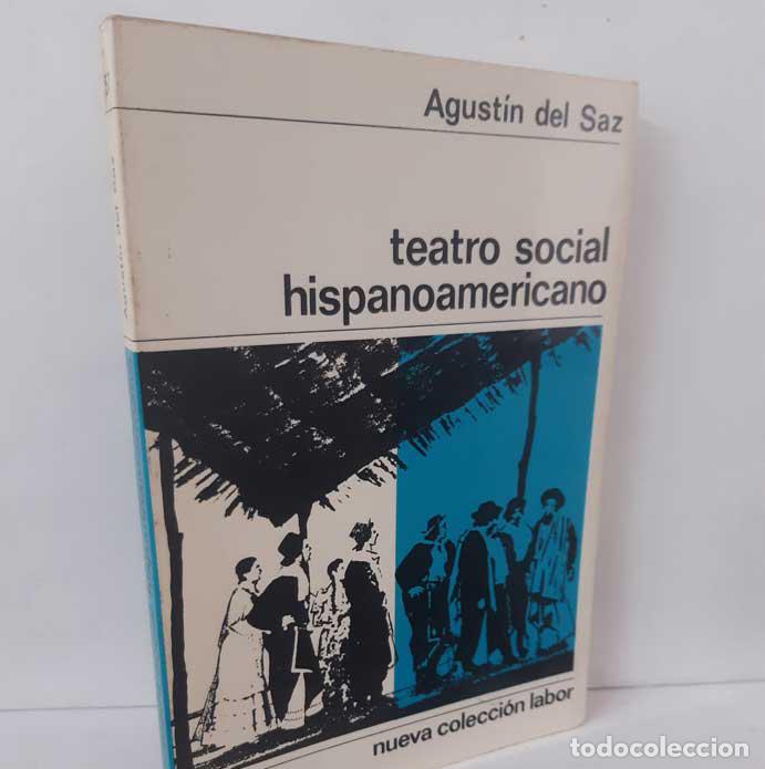 Libri di seconda mano: TEATRO SOCIAL HISPANOAMERICANO. FARSA Y GROTESCO CRIOLLOS - SAZ, AGUST&Iacute;N DEL