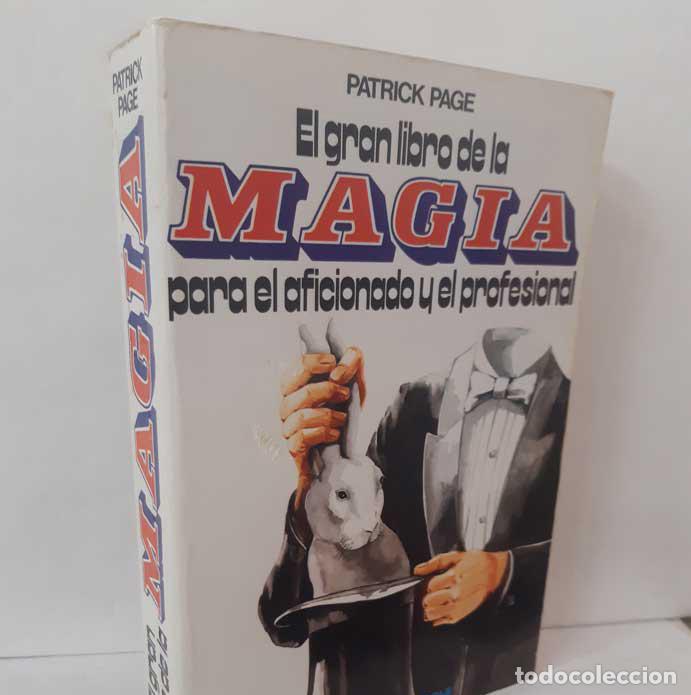 Libros: EL GRAN LIBRO DE LA MAGIA PARA EL AFICIONADO Y EL PROFESIONAL - PAGE, PATRICK - Foto 1