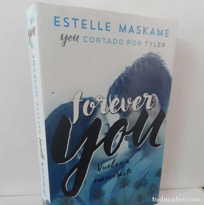 Livres: FOREVER YOU: VUELVE A ENAMORARTE. YOU CONTADO POR TYLER - MASKAME, ESTELLE