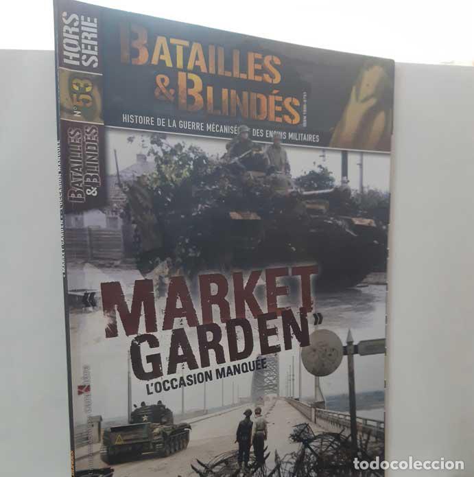 B&uuml;cher: BATAILLES & BLIND&Eacute;S HORS S&Eacute;RIE N&ordm; 53 MARKET GARDEN, L'OCCASION MANQU&Eacute;E. NOVEMBRE-D&Eacute;CEMBRE 2023 - KAD