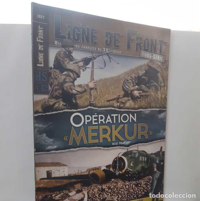 B&uuml;cher: LIGNE DE FRONT HORS S&Eacute;RIE N&ordm; 42 OP&Eacute;RATION MERKUR. MARS-AVRIL 2021 - KADARI, YANNIS (DIR.)