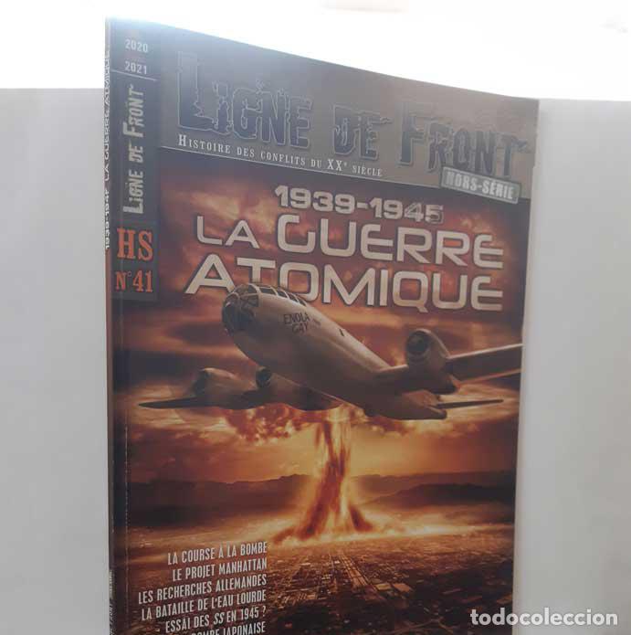 B&uuml;cher: LIGNE DE FRONT HORS S&Eacute;RIE N&ordm; 41 LA GUERRE ATOMIQUE. D&Eacute;C 2020 JANV. 2021 - KADARI, YANNIS (DIR.)