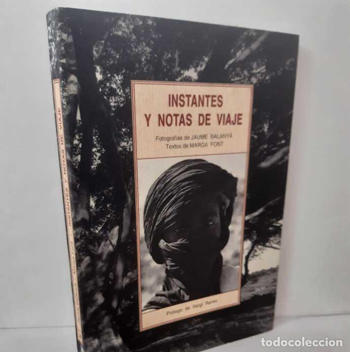 Libri di seconda mano: INSTANTES Y NOTAS DE VIAJE - BALANY&Agrave;, JAUME (FOTOS) - FONT, MARGA (TEXTOS)