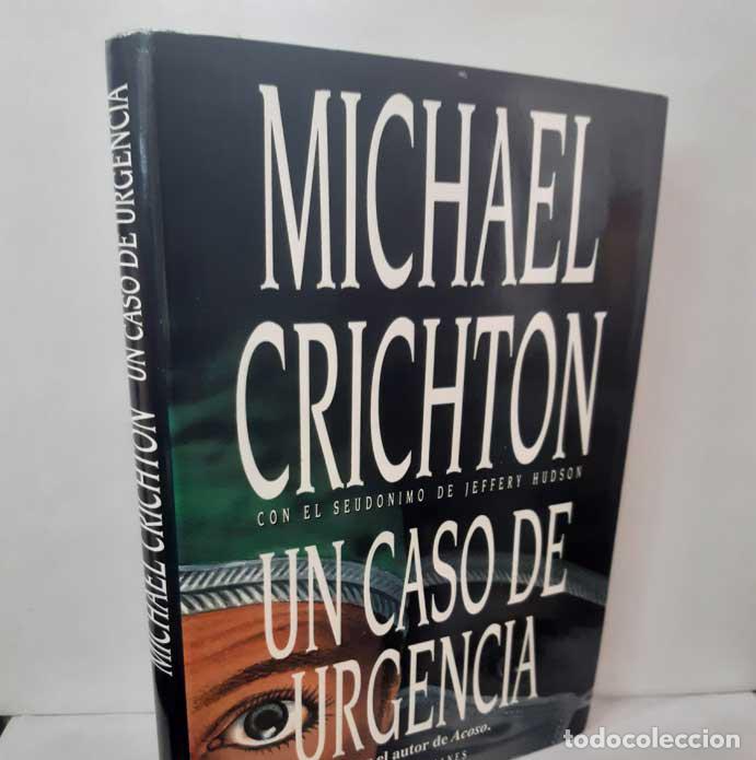 Libros: UN CASO DE URGENCIA - CRICHTON, MICHAEL - Foto 1