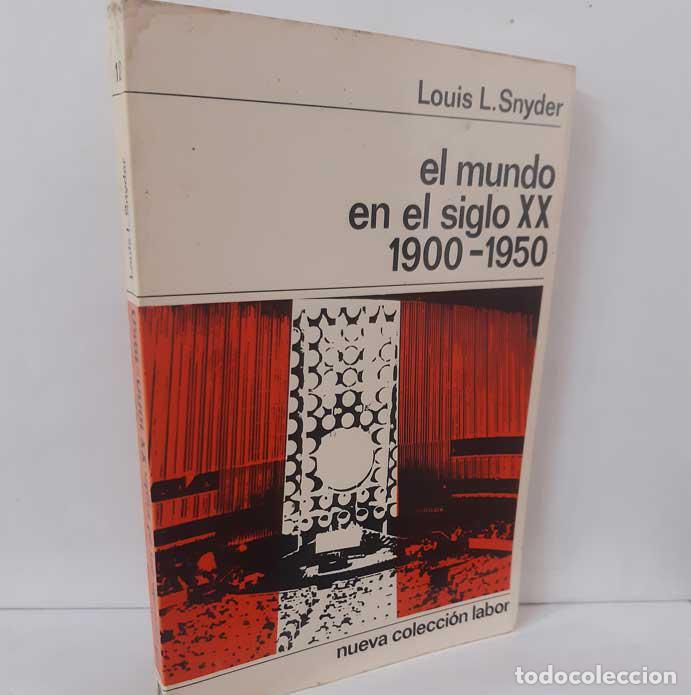 books: EL MUNDO EN EL SIGLO XX. 1900-1950 - SNYDER, LOUIS L.