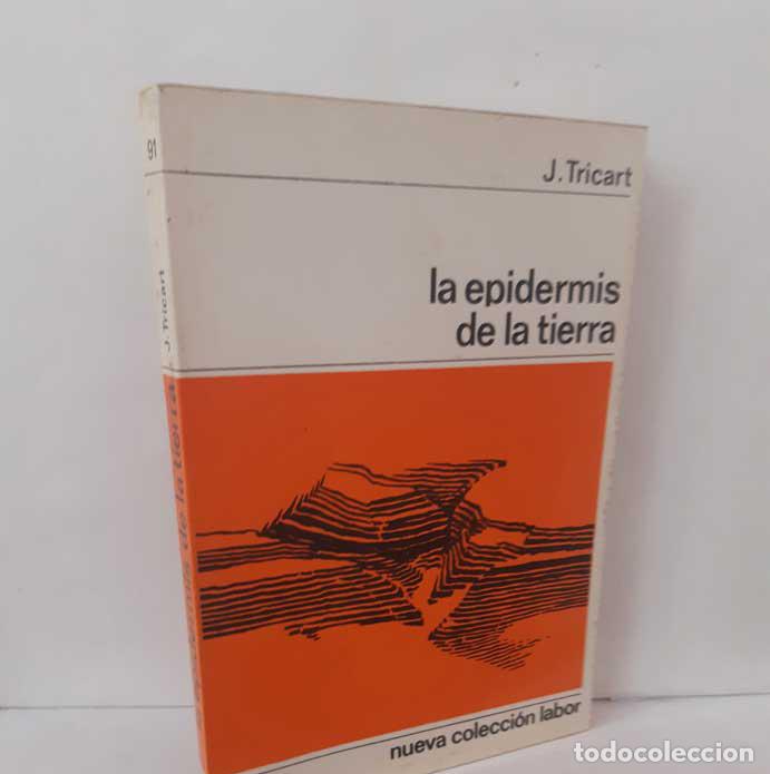 Libri di seconda mano: LA EPIDERMIS DE LA TIERRA - TRICART, J.