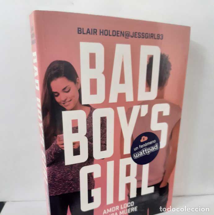 Libri di seconda mano: BAD BOY'S GIRL. AMOR LOCO NUNCA MUERE - HOLDEN, BLAIR