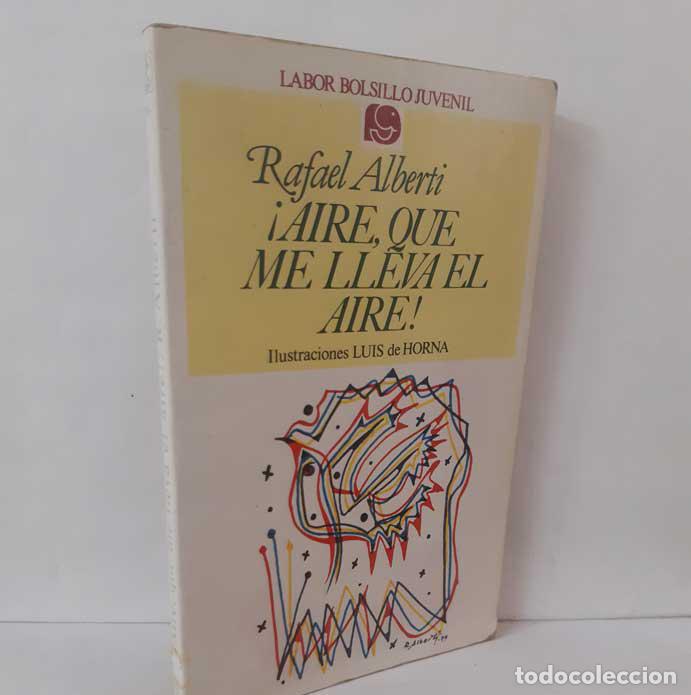 Libros: &iexcl;AIRE, QUE ME LLEVA EL AIRE! ANTOLOG&Iacute;A JUVENIL - ALBERTI, RAFAEL