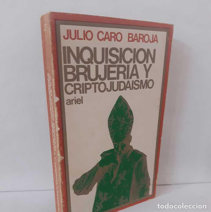 Libri di seconda mano: INQUISICI&Oacute;N, BRUJER&Iacute;A Y CRIPTOJUDA&Iacute;SMO - CARO BAROJA, JULIO