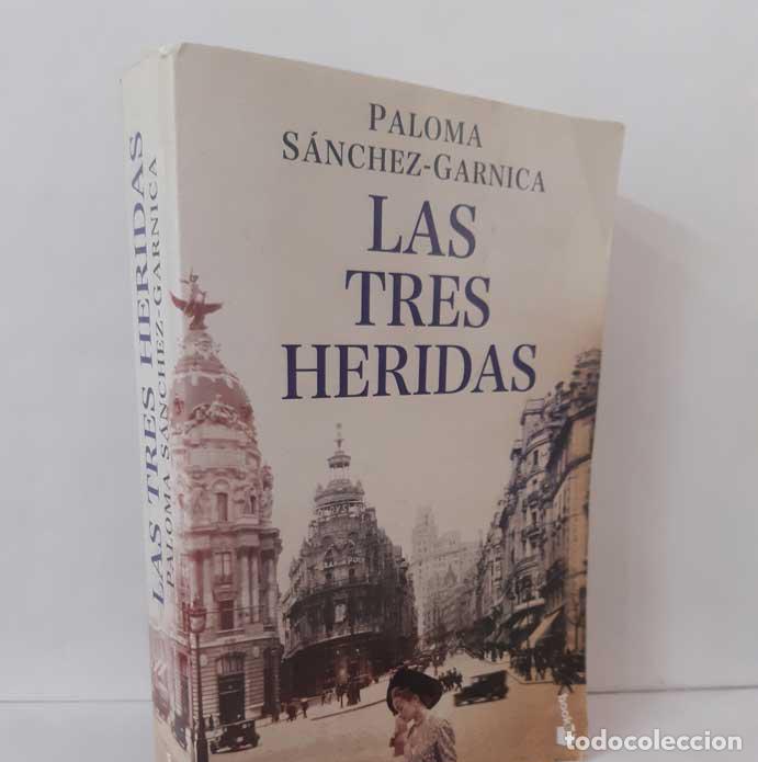 Libros: LAS TRES HERIDAS - S&Aacute;NCHEZ-GUERNICA, PALOMA