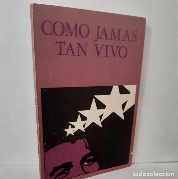 Libros: COMO JAM&Aacute;S TAN VIVO - GONZ&Aacute;LEZ L&Oacute;PEZ, WALDO (SELECCI&Oacute;N)