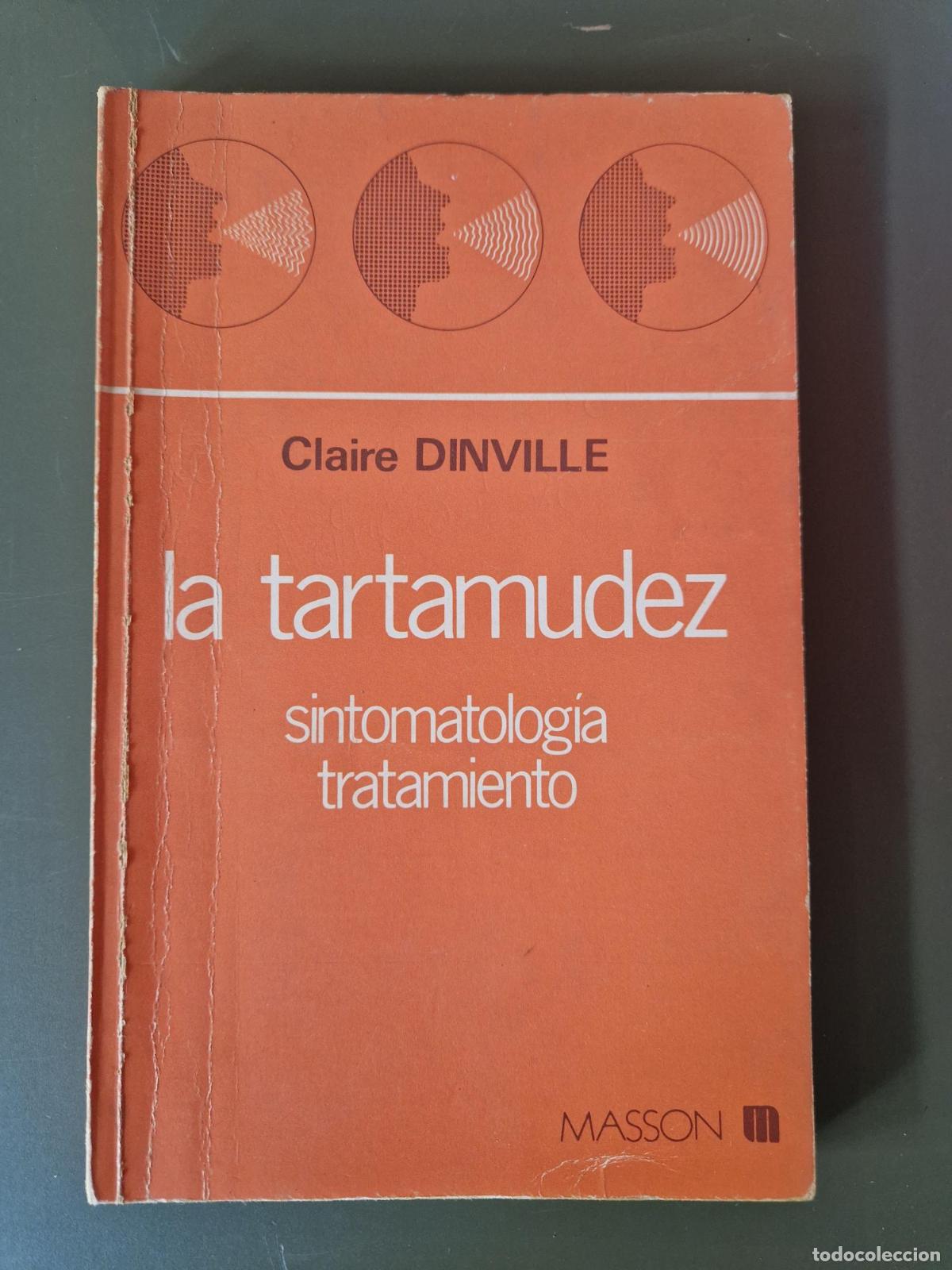 Libros: La tartamudez. Sintomatolog&iacute;a, tratamiento - Claire Dinville