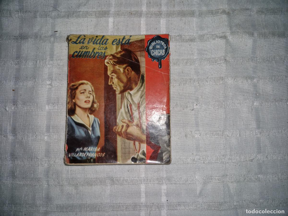 Libros: LA VIDA ESTA EN LAS CUMBRES. BIBLIOTECA DE CHICAS. JOSE MARISA VILLAR DE FRANCOS.